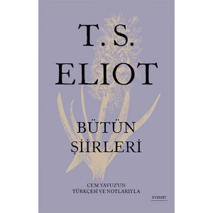 T. S. Eliot - Bütün Şiirleri