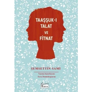 Taaşşuk-ı Talat ve Fitnat (Bez Ciltli)