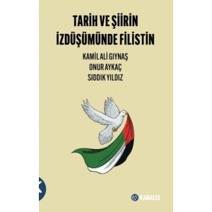 Tarih ve Şiirin İzdüşümünde Filistin