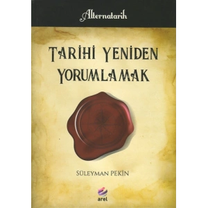Tarihi Yeniden Yorumlamak