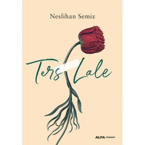 Ters Lale / Neslihan Semiz + Sanat Kitabı
