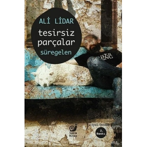 Tesirsiz Parçalar - Süregelen