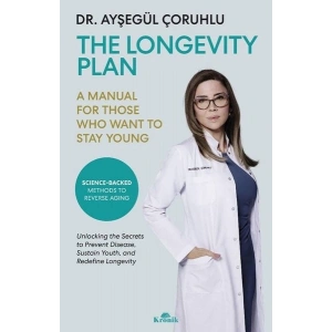 The Longevity Plan - A Manual for Those Who Want to Stay Young