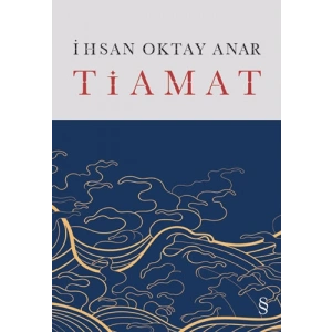 Tiamat (Ciltli) / İhsan Oktay Anar + Sanat Kitabı