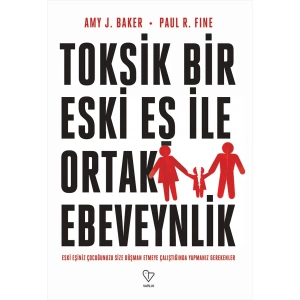 Toksik Bir Eski Eş ile Ortak Ebeveynlik