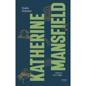 Toplu Öyküler - Katherine Mansfield (Ciltli)