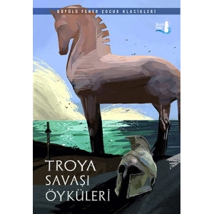 Troya Savaş Öyküleri