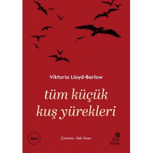 Tüm Küçük Kuş Yürekleri