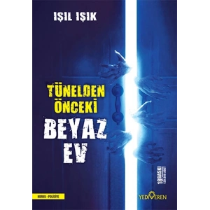 Tünelden Önceki Beyaz Ev