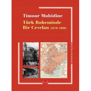 Türk Boheminde Bir Cevelan (1870 - 1980)