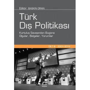 Türk Dış Politikası Cilt:3 (2001 - 2012) (Ciltli)