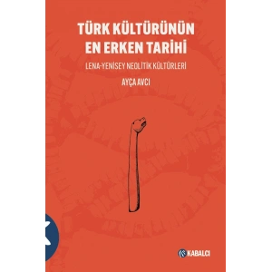 Türk Kültürünün En Erken Tarihi