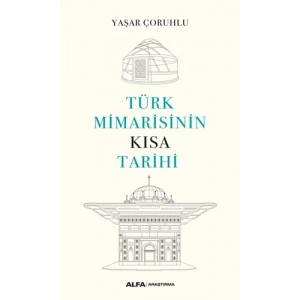 Türk Mimarisinin Kısa Tarihi