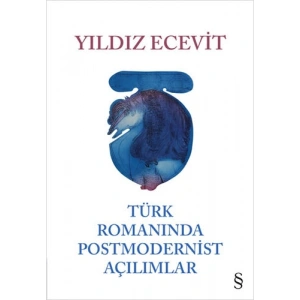 Türk Romanında Postmodernist Açılımlar