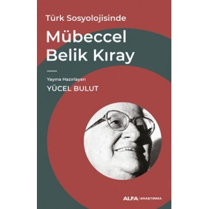 Türk Sosyolojisinde Mübeccel Belik Kıray