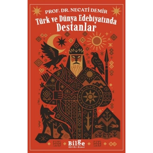 Türk ve Dünya Edebiyatında Destanlar