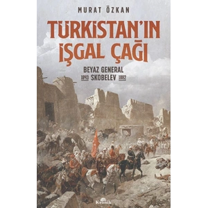 Türkistan’ın İşgal Çağı