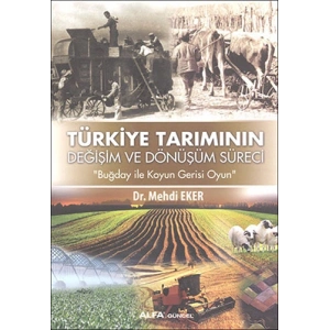Türkiye Tarımının Değişim ve Dönüşüm Süreci