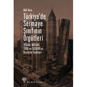Türkiye’de Sermaye Sınıfının Örgütleri