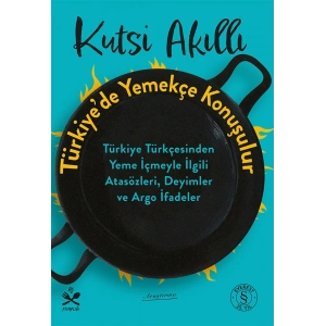 Türkiye’de Yemekçe Konuşulur