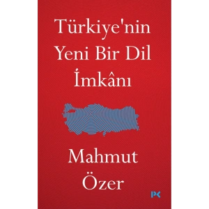 Türkiye’nin Yeni Bir Dil İmkânı