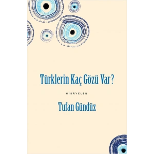Türklerin Kaç Gözü Var ?