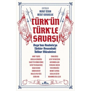 Türk’ün Türk’le Savaşı