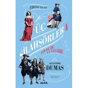 Üç Silahşörler 4 - Louise De La Valliere