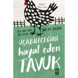 Uçabileceğini Hayal Eden Tavuk
