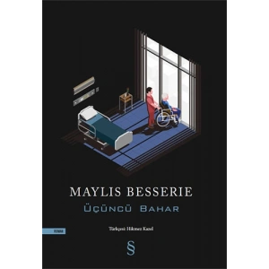 Üçüncü Bahar / Maylis Besserie + Sanat Kitabı