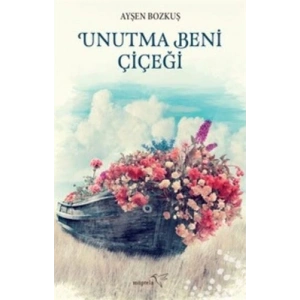 Unutma Beni Çiçeği