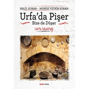 Urfada Pişer Bize de Düşer - Urfa Mutfağı
