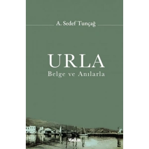 Urla - Belge ve Anılarla
