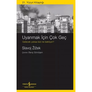Uyanmak İçin Çok Geç