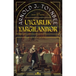 Uygarlık Yargılanıyor