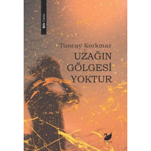 Uzağın Gölgesi Yoktur