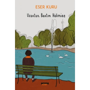 Uzaktan Baktım Halimize