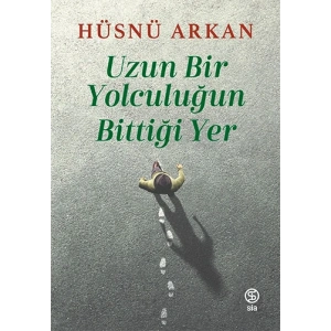Uzun Bir Yolculuğun Bittiği Yer
