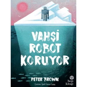 Vahşi Robot Koruyor