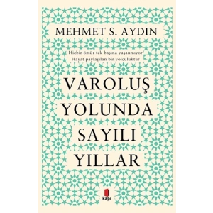 Varoluş Yolunda Sayılı Yıllar