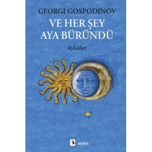 Ve Her Şey Aya Büründü
