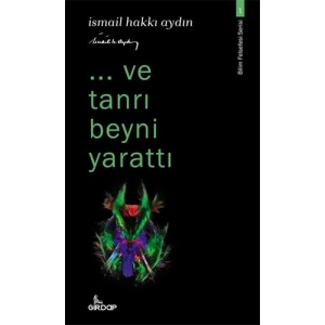 ...Ve Tanrı Beyni Yarattı