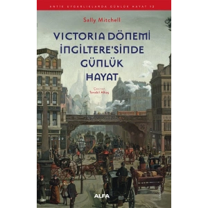 Victoria Dönemi İngilteresinde Günlük Hayat