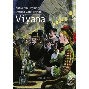 Viyana: Kahvenin Peşinde - Avrupa Cafelerinde