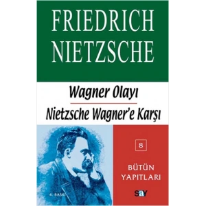Wagner Olayı - Nietzsche Wagnere Karşı