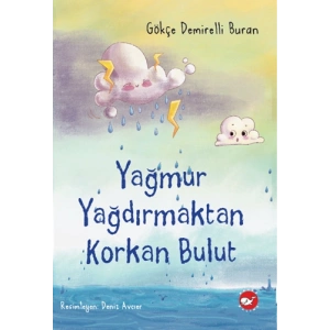 Yağmur Yağdırmaktan Korkan Bulut