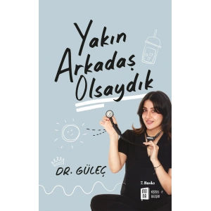 Yakın Arkadaş Olsaydık