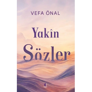Yakîn Sözler