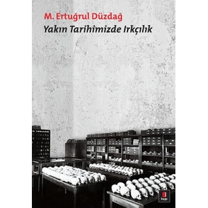 Yakın Tarihimizde Irkçılık