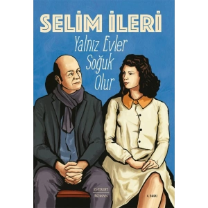 Yalnız Evler Soğuk Olur